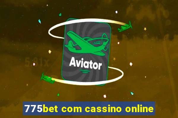 775bet com cassino online